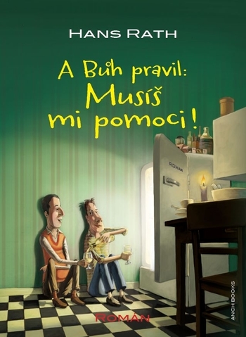 Obrázok A Bůh pravil: Musíš mi pomoci !