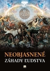 Obrázok Neobjasnené záhady ľudstva - Kolektív autorov