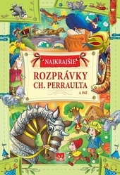 Obrázok Najkrajšie rozprávky Ch. Perraulta a iné - Perrault Charles