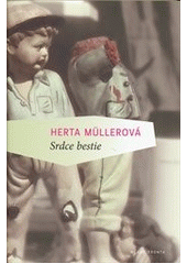 Obrázok Srdce bestie - Herta Müllerová