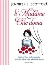 Obrázok S Madame Chic doma - Jennifer L. Scottová