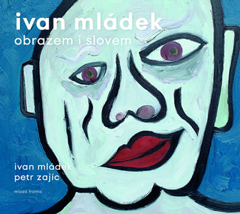 Obrázok Ivan Mládek obrazem i slovem