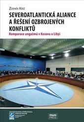 Obrázok Severoatlantická aliance a řešení ozbrojených konfliktů. Komparace angažmá v Kosovu a Libyi