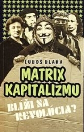 Obrázok Matrix kapitalizmu / Blíži sa revolúcia?