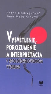 Obrázok Vysvetlenie, porozumenie a interpretácia v spoločenskovednom výskume