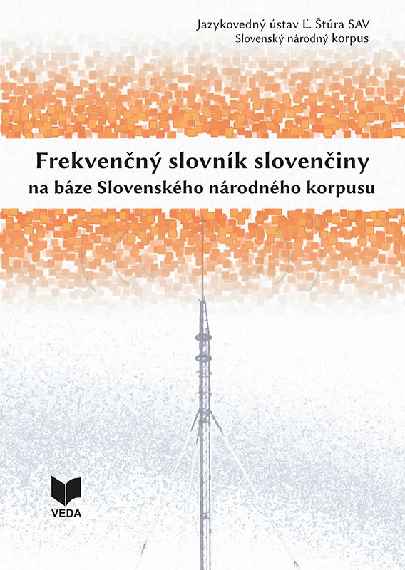 Obrázok Frekvenčný slovník slovenčiny na báze Slovenského národného korpusu (kolektív autorov)