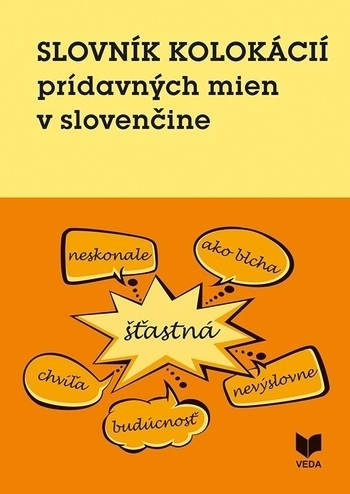 Obrázok Slovník kolokácií prídavných mien v slovenčine (Daniela Majchráková)