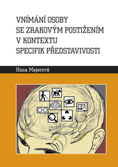 Obrázok Vnímání osoby se zrakovým postižením v kontextu specifik představivosti