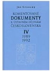 Obrázok Komentované dokumenty k ústavním dějinám Československa 1989-1992 IV. díl