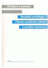 Obrázok Soudobá sociologie II. Teorie sociálního jednání a sociální struktury.