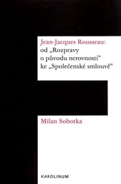 Obrázok Jean Jacques Rousseau: od Rozpravy o původu nerovnosti ke Společenské smlouvě