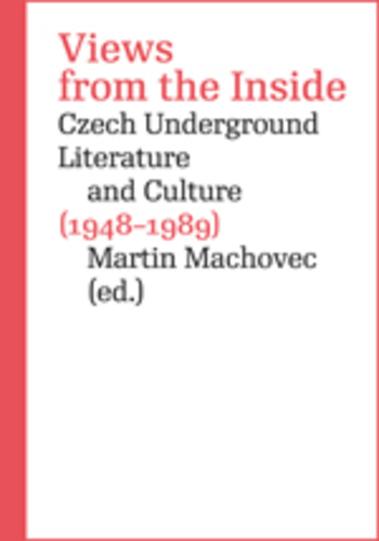 Obrázok Views from the Inside. Czech Underground Literature and Culture (1948-1989)