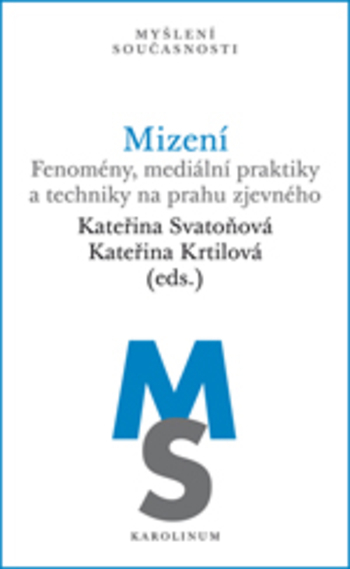 Obrázok Mizení - Fenomény, mediální praktiky a techniky na prahu zjevného