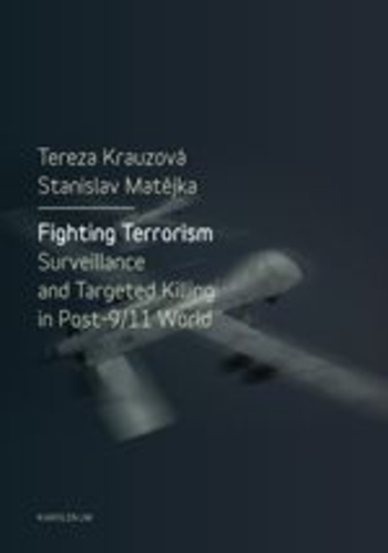 Obrázok Fighting Terrorism: Surveillance and Targeted Killing in Post 9.11 World