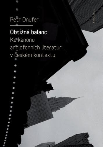 Obrázok Obtížná balanc - Ke kánonu anglofonních literatur v českém kontextu