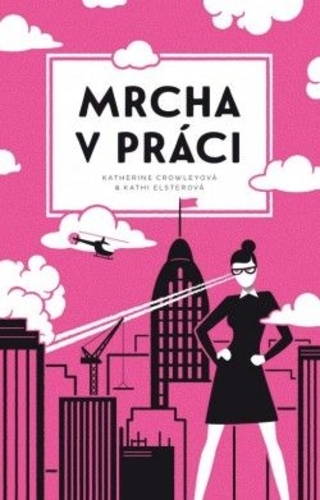 Obrázok Mrcha v práci (Katherine Crowley; Kathi Elster)