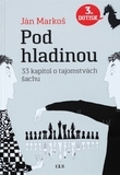 Obrázok Pod hladinou: 33 kapitol o tajomstvách šachu, 2. doplnené vydanie (Ján Markoš)