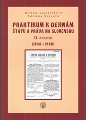 Obrázok Praktikum k dejinám štátu a práva na Slovensku II. zväzok (1848 - 1948)