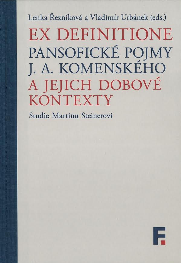 Obrázok Ex definitione - Pansofické pojmy J. A. Komenského a jejich dobové kontexty (Lenka; Urbánek Vladimír Řezníková)