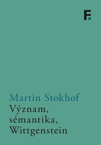 Obrázok Význam, sémantika, Wittgenstein (Martin Stokhof)