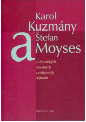 Obrázok Karol Kuzmány a Štefan Moyses v slovenských národných a cirkevných dejinách