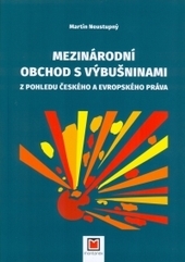 Obrázok Mezinárodní obchod s výbušninami z pohledu českého a evropského práva