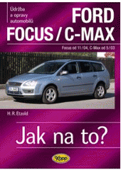 Obrázok FORD FOCUS C-MAX - Focus od 11-04, C.Max od 5-03 - Jak na to? č.97/CKP