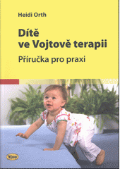 Obrázok Dítě ve Vojtově terapii - 2. vydání - Heidi Orth