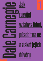 Obrázok Jak rozvíjet vztahy s lidmi, působit na ně a získat jejich důvěru nové modernizované vydání