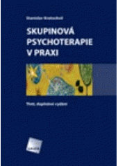 Obrázok Skupinová psychoterapie v praxi. Třetí, doplněné vydání