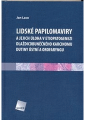 Obrázok Lidské papilomaviry a jejich úloha v etiopatogenezi dlaždicobuněčného karcinomu dutiny ústní a orofaryngu