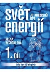 Obrázok Svět je kouzelná hra energií - 1. díl