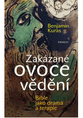 Obrázok Zakázané ovoce vědění. Bible jako drama a terapie