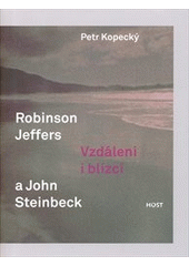 Obrázok Robinson Jeffers a John Steinbeck, Vzdálení i blízcí