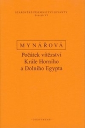 Obrázok Počátek vítězství krále horního a dolního Egypta. Texty k dějinám starověké Levanty