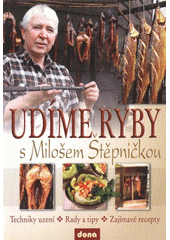 Obrázok Udíme ryby s Milošem Štěpničkou - Štěpnička Miloš