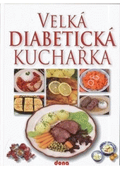 Obrázok Velká diabetická kuchařka - 2. vydání - Kotrba Miroslav