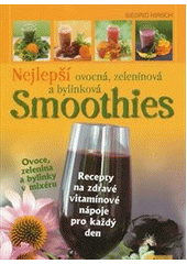 Obrázok Nejlepší ovocná, zeleninová a bylinková Smoothies - Siegrid Hirsch