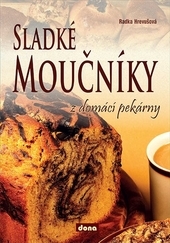 Obrázok Sladké moučníky z domácí pekárny - Radka Hrevušová