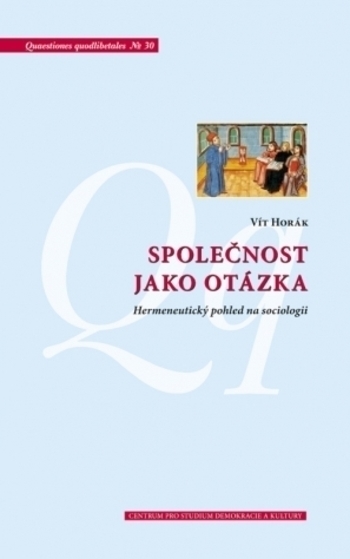 Obrázok Společnost jako otázka - Hermeneutický pohled na sociologii