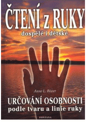 Čtení z ruky dospělé i dětské (ANNE L. BIWER)