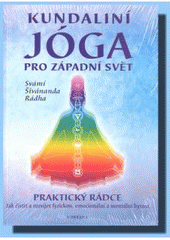 Obrázok Kundaliní Jóga pro západní svět - Praktický rádce, jak očistit a rozvíjet fyzickou, emocionální a mentální bytost