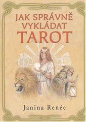 Obrázok Jak správně vykládat tarot - Janina Renée