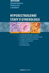 Obrázok Hyperestrogenní stavy v gynekologii - Tomáš Fait, Eduard Kučera