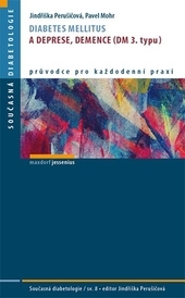 Obrázok Diabetes mellitus a deprese, demence (DM 3. typu) - Mohr Pavel, Perušičová Jindřiška,