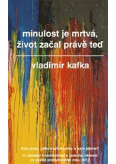 Obrázok Minulost je mrtvá, život začal právě teď