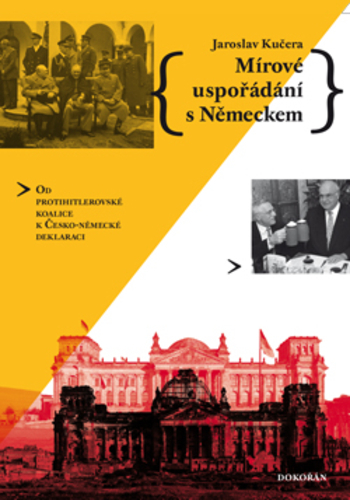 Obrázok Mírové uspořádání s Německem - Od protihitlerovské koalice k Česko-německé deklaraci