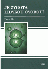 Obrázok Je zygota lidskou osobou? - Ide Pascal