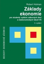 Obrázok Základy ekonomie - pro studenty vyšších odborných škol a neekonomických fakult VŠ. 3. vydání