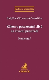 Obrázok Zákon o posuzování vlivů na životní prostředí. Komentář